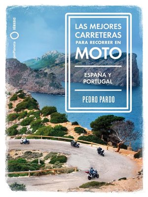 cover image of Las mejores carreteras para recorrer en moto--España y Portugal